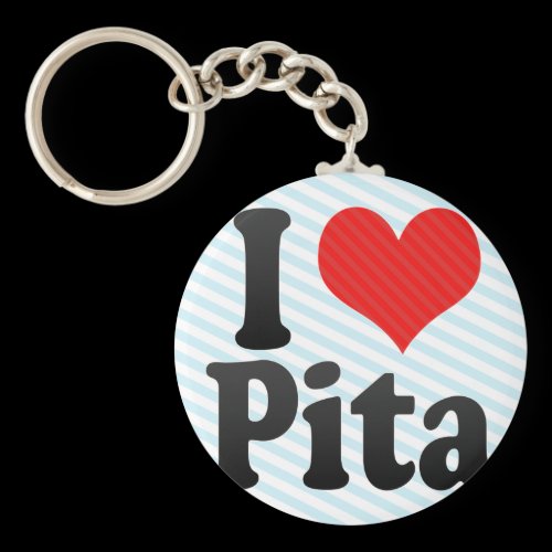 I Love Pita Keychain