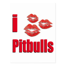 I Love Pitbull Dogs, Lipstick Kisses Crazy Post Card