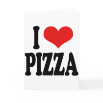 I Love Pizza Card