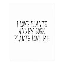 I Love Plants and Plants Love Me Post Cards