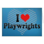I Love Playwrights Greeting Cards