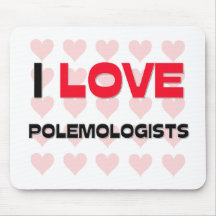 I LOVE POLEMOLOGISTS MOUSE PAD