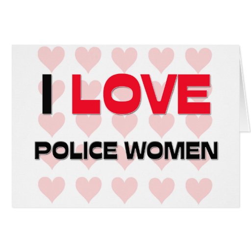 I LOVE POLICE WOMEN CARDS