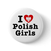 I Love Polish Girls buttons