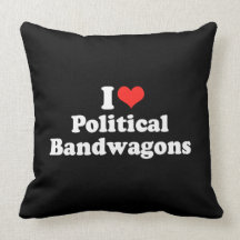 I LOVE POLITICAL BANDWAGONS.png Throw Pillows
