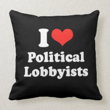 I LOVE POLITICAL LOBBYISTS.png Throw Pillow