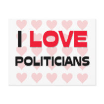 I LOVE POLITICIANS postcards