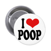 I Love Poop Button