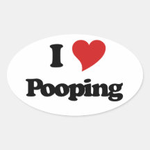 I Love Pooping Stickers