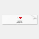 I Love Positive Attitudes Bumper Stickers