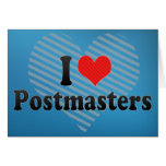 I Love Postmasters Greeting Card