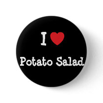 I love Potato Salad heart T-Shirt buttons by funnycustomtshirts I love Potato Salad heart T-Shirt buttons