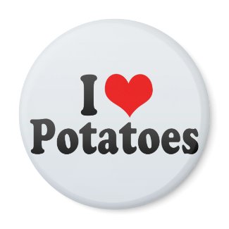 I Love Potatoes magnet