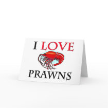 I Love Prawns Greeting Card