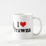 I Love Prawns Mug