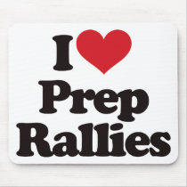 I Love Prep Rallies! mousepads by visualnewbie I Love Prep Rallies! mousepads