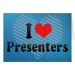 I Love Presenters Card