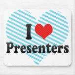 I Love Presenters Mouse Pad