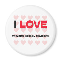I LOVE PRIMARY SCHOOL TEACHERS magnets by professions I LOVE PRIMARY SCHOOL TEACHERS magnets