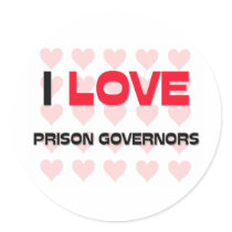 I LOVE PRISON GOVERNORS stickers