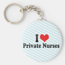 I Love Private Nurses Keychain