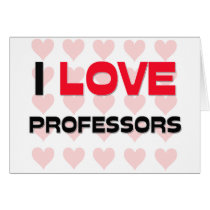 I LOVE PROFESSORS cards