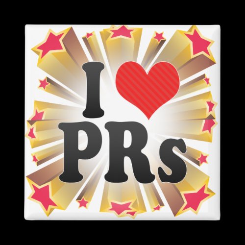 I Love PRs Magnet