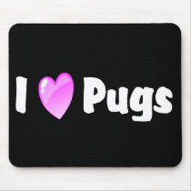 I Love Pugs mousepads