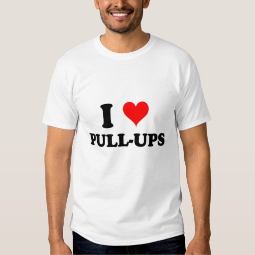 I Love PullUps TShirt Zazzle
