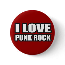 I LOVE PUNK ROCK for punk girls an guys buttons