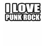 I LOVE PUNK ROCK guys girls punk music Tee Shirt