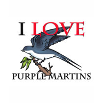 I Love Purple Martins t-shirts