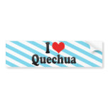 I Love Quechua Bumper Stickers