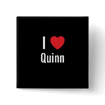 I love Quinn buttons