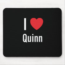 I love Quinn mousepads