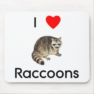I love raccoons Mousepad mousepad