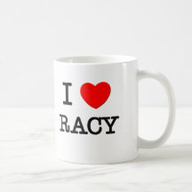 I Love Racy Coffee Mugs