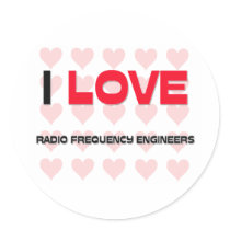 I LOVE RADIO FREQUENCY ENGINEERS stickers by professions I LOVE RADIO FREQUENCY ENGINEERS stickers