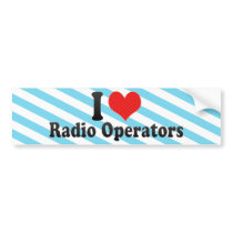 I Love Radio Operators bumper stickers