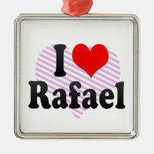 I love Rafael Ornament