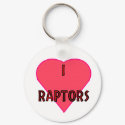 I love raptors Keychain