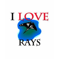 I Love Rays t-shirts by tshirtshirts I Love Rays t-shirts