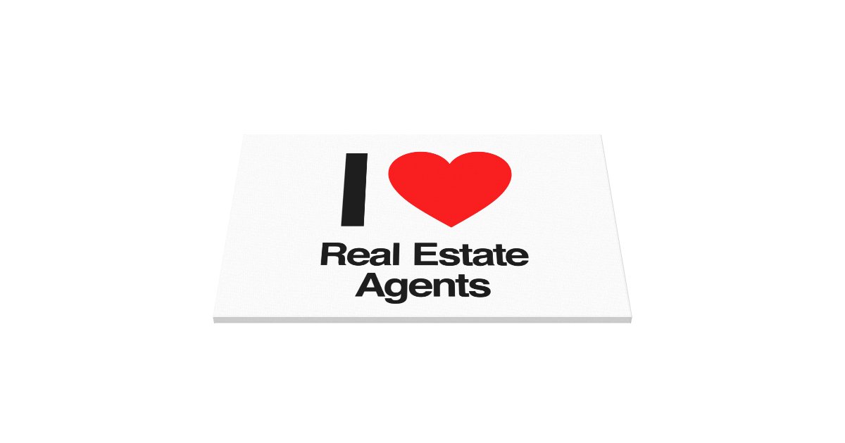 i-love-real-estate-agents-canvas-print-zazzle