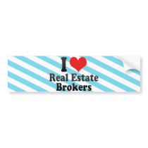 I Love Real Estate Brokers bumper stickers