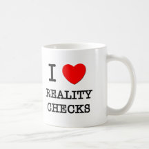 I Love Reality Checks Mugs