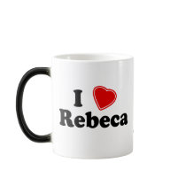 I Love Rebeca mugs by Name_Gear I Love Rebeca mugs