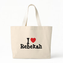 I love Rebekah heart T-Shirt bags by funnycustomtshirts I love Rebekah heart T-Shirt bags