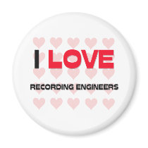 I LOVE RECORDING ENGINEERS FRIDGE MAGNET