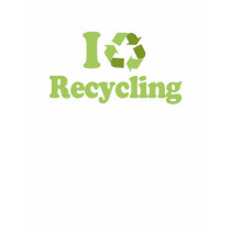 I Love recycling t-shirts by treehuggers I Love recycling t-shirts