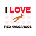 I Love Red Kangaroos t-shirts
